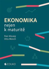 Petr Klínský: Ekonomika nejen k maturitě