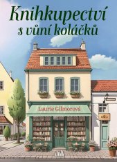 Gilmore Laurie: Knihkupectví s vůní koláčků