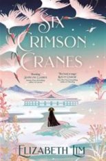 Elizabeth Lim: Six Crimson Cranes