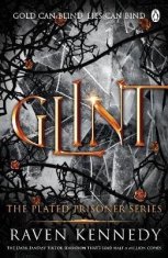 Raven Kennedy: Glint: The Plated Prisoner 2