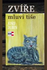 Josef Duben: Zvíře mluví tiše