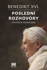 Peter Seewald: Benedikt XVI. - Poslední rozhovory s Peterem Seewaldem