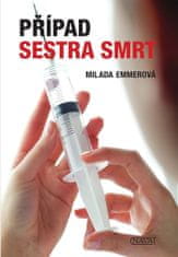 Milada Emmerová: Případ Sestra smrt