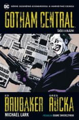 Ed Brubaker: Gotham Central 2 - Šašci a blázni