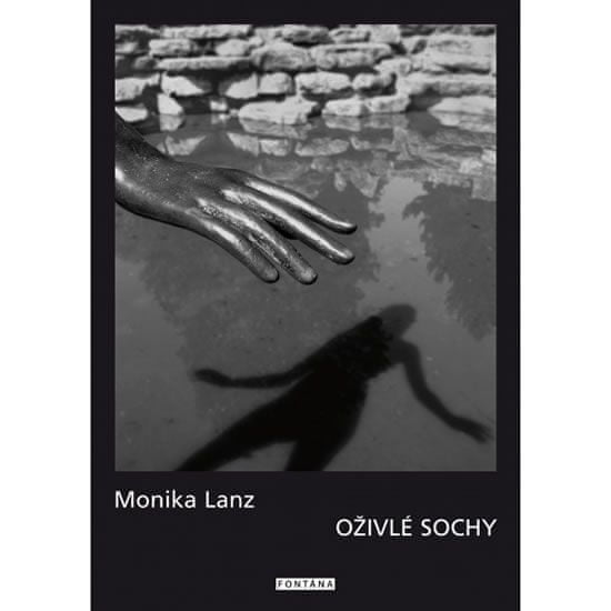 Lanz Monika: Oživlé sochy