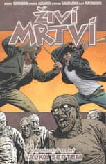 Robert Kirkman: Živí mrtví 27 - Válka šeptem