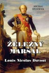 Michal Šťovíček: Železný maršál Louis Nicolas Davout