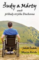 Jakub Šudák: Šudy a Márty aneb příhody strýčka Duchenna