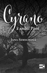 Jana Semschová: Cyrano a anděl Páně