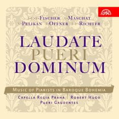 Capella regia musicalis, Hugo Robert: Laudate pueri dominum. Hudba slánských piaristů