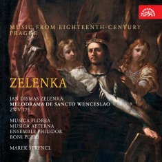 Boni Pueri, Musica Florea, Štryncl Marek: Zelenka: Melodrama de Sancto Wenceslao ZWV 175. Hudba Prahy 18. století