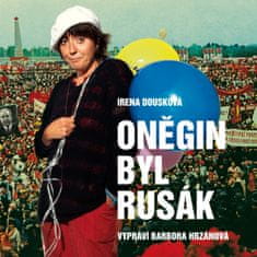 Dousková Irena: Oněgin byl Rusák (2x CD)