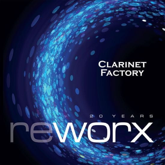 Clarinet Factory: Worx & Reworx (2x CD)