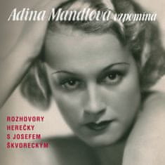 Mandlová Adina, Škvorecký Josef: Adina Mandlová vzpomíná (3x CD)