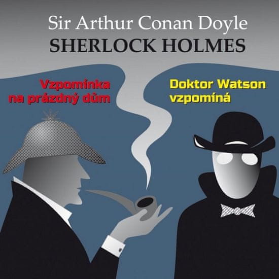 Sherlock Holmes - Vzpomínka na prázdný dům / Doktor Watson vzpomíná
