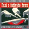 Fiker Eduard: Paní z šedivého domu