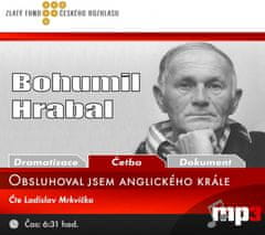 Hrabal Bohumil: Obsluhoval jsem anglického krále - MP3-CD