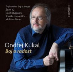 Kukal Ondřej: Boj o radost