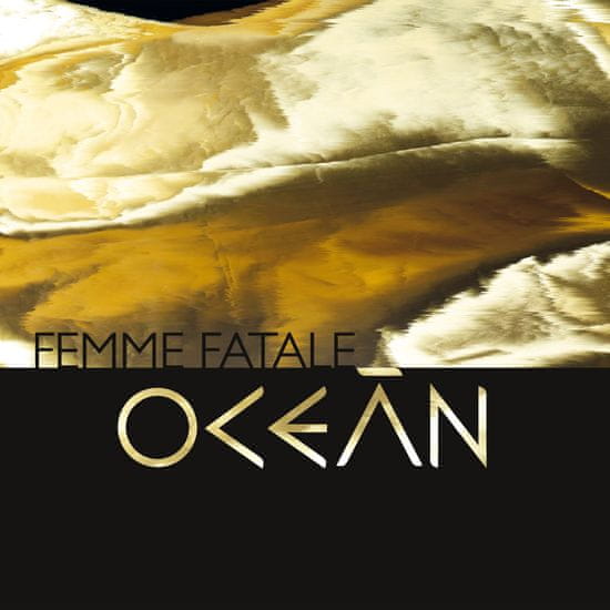 Oceán: Femme Fatale (2018)