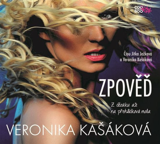 Kašáková Veronika: Zpověď: Z děcáku až na přehlídková mola - CD