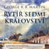 Martin George R.R.: Rytíř Sedmi království - Než začala Hra o trůny (2x CD)