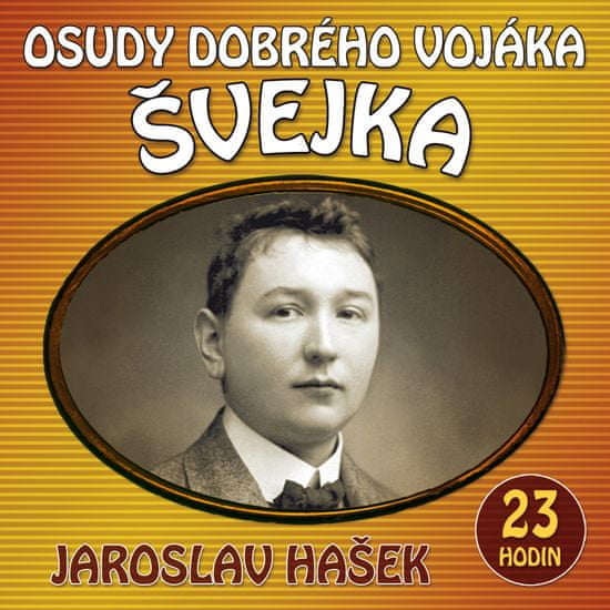 Hašek Jaroslav: Osudy dobrého vojáka Švejka (2x CD)