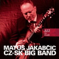 Jakabčic Matúš: Jazz na Hradě - Matúš Jakabčic CZ-SK Big Band
