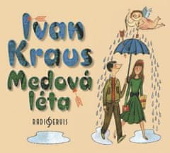 Kraus Ivan: Medová léta