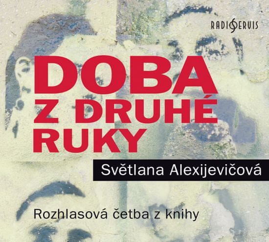 Alexijevičová Světlana: Doba z druhé ruky