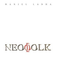 Landa Daniel: Neofolk (Reedice 2019)