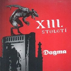 XIII. Století: Dogma (2009)