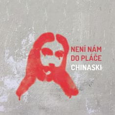 Chinaski: Není nám do pláče