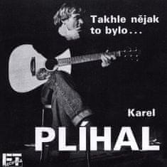 Plíhal Karel: Takhle Nějak To Bylo... (1992)