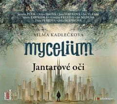 Kadlečková Vilma: Mycelium I: Jantarové oči (2x CD)