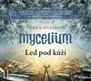 Kadlečková Vilma: Mycelium II: Led pod kůží (2x CD)