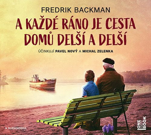 Backman Fredrik: A každé ráno je cesta domů delší a delší