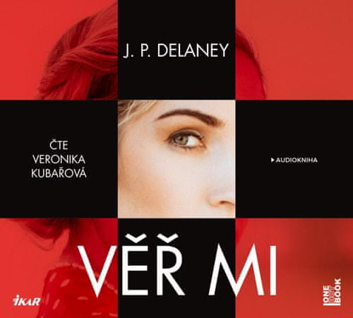 Delaney J. P.: Věř mi