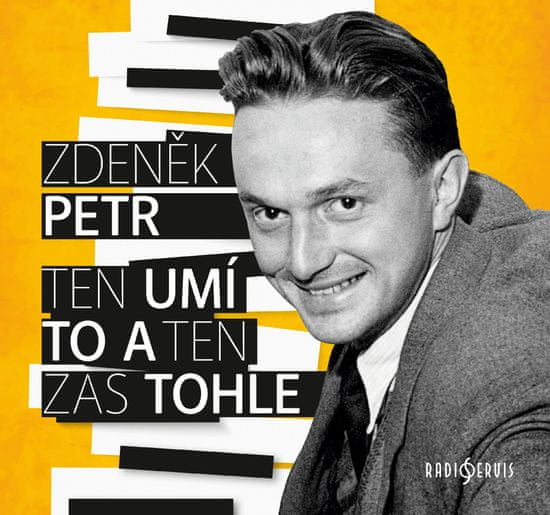 Zdeněk Petr: Ten umí to a ten zas tohle