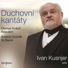 Kusnjer Ivan: Duchovní kantáty (Requiem, Te Deum)