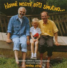 Svěrák a Uhlíř: Hodina zpěvu: Hlavně nesmí býti smutno (1998)
