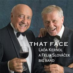 Kerndl Laďa, Felix Slováček Big Band: That Faces