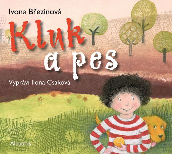 Březinová Ivona: Kluk a pes - MP3-CD