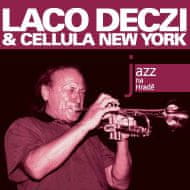 Deczi Laco: Jazz na Hradě - Laco Deczi & Celula New York - CD