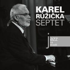 Růžička Karel: Jazz na Hradě - Karel Růžička Septet - CD