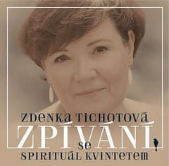 Tichotová Zdenka: Zpívání se Spirituál kvintetem