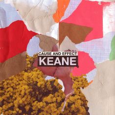 Keane: Cause And Effect