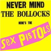 Sex Pistols: Never Mind The Bollocks Here's The Sex Pistols (Remastered)