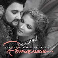 Netrebko Anna & Eyvazo Yusif: Romanza (2017)