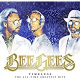 Bee Gees: Timeless: The All-Time Greatest Hits (2017)