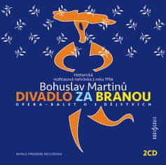 Bohuslav Martinů - Divadlo za bránou (2x CD)
